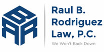 Raúl B. Rodriguez Law, P.C. | We Won't Back Down