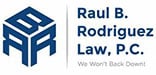Raúl B. | Rodriguez | Law, P.C. | We Won't Back Down!